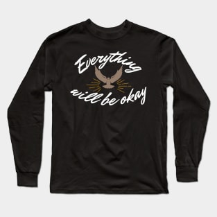 Everything will be okay Long Sleeve T-Shirt
